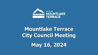 Mountlake Terrace City Council Meeting - May 16, 2024