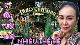 THẢO CẦM VIÊN , KÝ ỨC TUỔI THƠ CỦA NHIỀU THẾ HỆ.