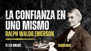 Audiolibro completo La confianza en uno mismo Ralph Waldo Emerson