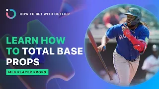 How to Bet on Total Bases | MLB Player Props