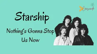 STARSHIP - NOTHING GONNA STOP US NOW