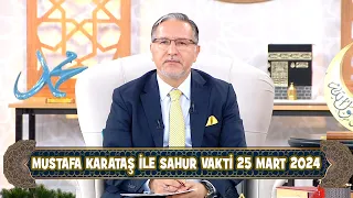 Prof. Dr. Mustafa Karataş ile Sahur Vakti 25 Mart 2024