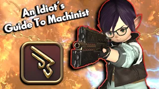 An Idiot's Skills/Abilities Guide to MACHINIST!!! | FFXIV