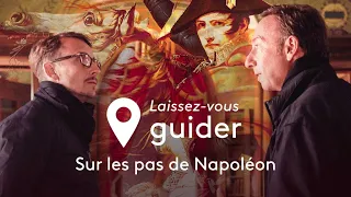 Laissez vous guider - Sur les pas de Napoléon