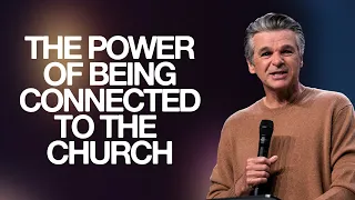 The Power of Being Connected To The Church | Jentezen Franklin