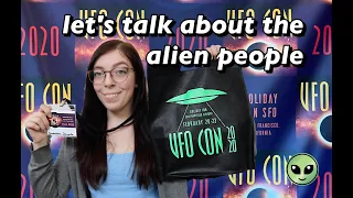 i went to UFO Con in san francisco