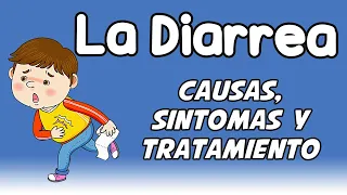 LA DIARREA, Causas, síntomas, diagnóstico y tratamiento