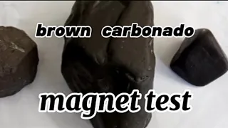 carbonado brown meteorite magnet test