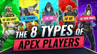 THE 8 TYPES OF APEX LEGENDS PLAYERS (Which one are you?)