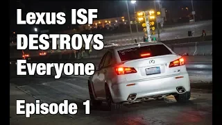 Lexus ISF DESTROYS Everyone At Drag Strip - Episode 1