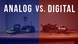 Analog VS Digital FPV | Does it even matter?