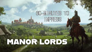 MANOR LORDS Has 60-Minutes To Impress Me