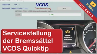 VCDS Quicktip: Servicestellung der Bremssättel