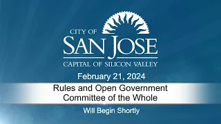 FEB 21, 2024 | Rules & Open Government/Committee of the Whole