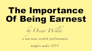 The Importance of Being Earnest Audiobook One Man Scratch Version