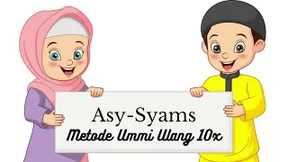 Surat Asy-Syam Ummi Ulang 10x | Juz 30 | Metode ummi | Hafalan Anak