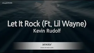 Kevin Rudolf-Let It Rock (Ft. Lil Wayne) (Melody) [ZZang KARAOKE]