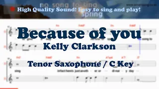 Because of you - Kelly Clarkson  (Tenor/Soprano Saxophone Sheet Music C Key / Karaoke / Easy Solo)