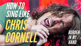 How To Sing Like Chris Cornell | Burden In My Hand | Isolated Vocal Analysis and Tutorial