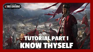 Know Thyself | Total War: Three Kingdoms Tutorial Part 1