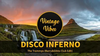 The Trammps - Disco Inferno (Barry&Gibbs Club Edit)