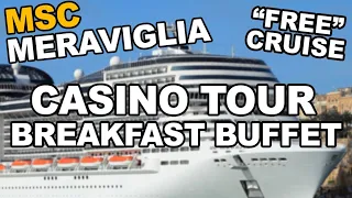 Casino Tour & Marketplace Buffet Breakfast. MSC Meraviglia. (Ep. 02/13)