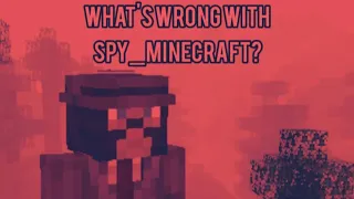 What's wrong with spy_minecraft? | Minecraft ARG Coverage