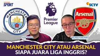 Arsenal dan Manchester City Berebut Juara Liga Inggris, Apa Analisa Coach Justin? | SEDANG VIRAL