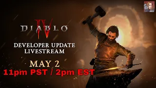 Diablo IV -  Season 4 Developer Live Stream + Patch Notes After! (May 2nd @ 11 am PT)