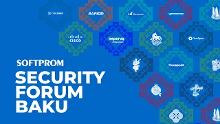 Softprom Security Forum Baku | April, 23 2024 прямая трансляция