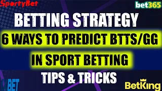 6 Ways To Predict BTTS/GG in Sport betting Market | Easy ways to bank on GG/BTTS| Both Team To Score