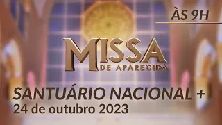 Missa | Santuário Nacional de Aparecida 9h 24/10/2023