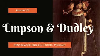 Empson and Dudley - Henry VII's fall guys