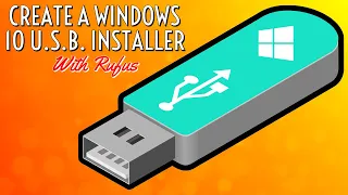 Create A Windows 10 U.S.B. Installer...With Rufus