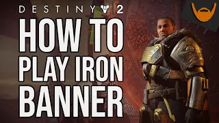 Destiny 2 Iron Banner Beginner's Guide / How to Play