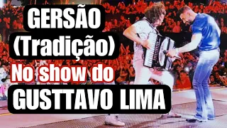 GERSÃO (Grupo Tradição) participando no show do GUSTTAVO LIMA