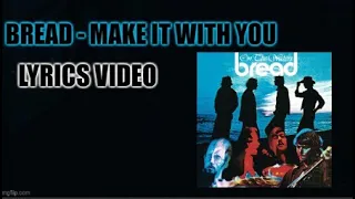 Bread - Make it with You (Lyrics and Audio)