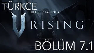 V Rising Türkçe Rehber Tadında: 7.1 Bölüm