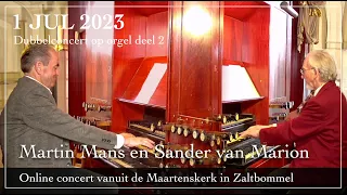 Dubbelconcert door Martin Mans en Sander van Marion - orgel van de Maartenskerk in Zaltbommel (2)