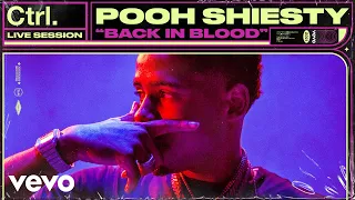 Pooh Shiesty - Back In Blood (Live Session) | Vevo Ctrl