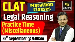 Practice Time (Miscellaneous) | Legal Reasoning | CLAT Marathon Classes | By Tansukh Sir