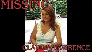 Vanished Into The Wind: The Disappearance of Claudia Lawrence