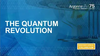 5/05/2021 - DSC - The Quantum Revolution: Opening Remarks & Keynote Presentation