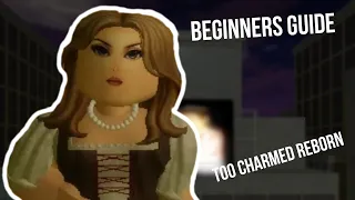 Beginers guide too charmed: reborn |ROBLOX|