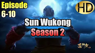 Sun Wukong (Xi Xing Ji) Season 2 Episode 6-10 SUB INDO HD