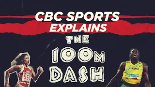 The 100m Dash | CBC Sports Explains