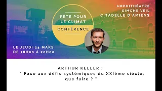 Arthur Keller : Face aux défis systémiques inédits du XXI siècle, que faire?