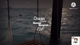 Ocean Shalom Margaret (Lofi) Cover | 1 Hour