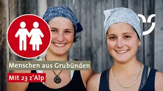 Menschen aus Graubünden: Prättigau. Mit 23 z'Alp - zwischen Kühen und Käsen