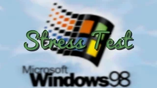 Стресс-тест: Windows 98